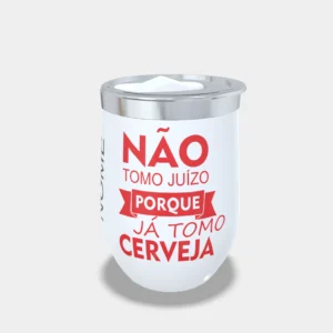 Copo Cuia Térmico Personalizado Cerveja 360ml – Não Tomo Juízo
